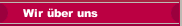 Wir &uuml;ber uns